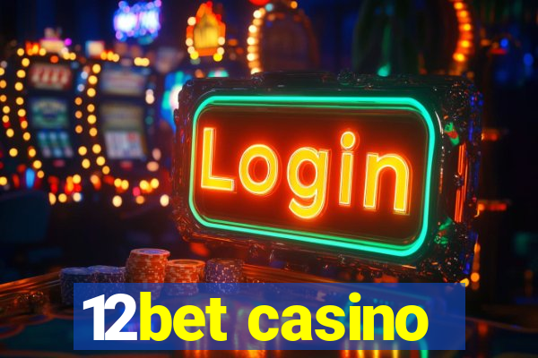 12bet casino